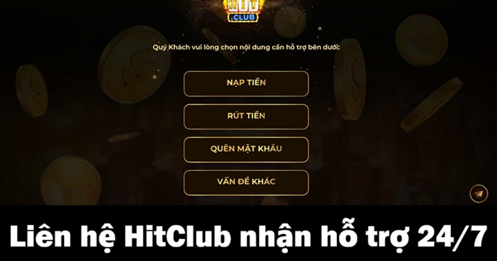 Khi gặp sự cố, liên hệ Hitclub bằng cách nào?