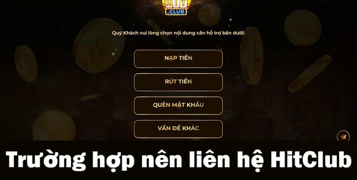 Khi nào người chơi nên liên hệ Hitclub?